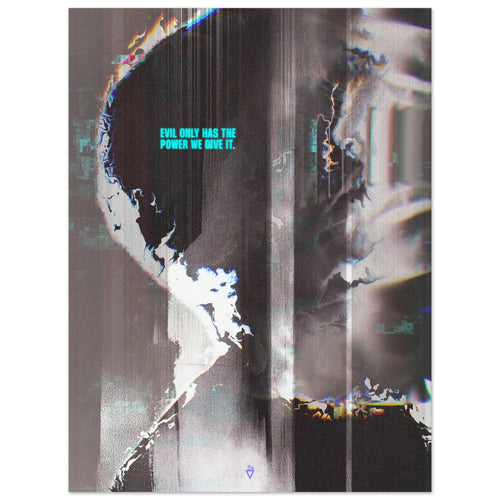 Don’t Give Evil Power - Fine Art Poster - Salais Brew