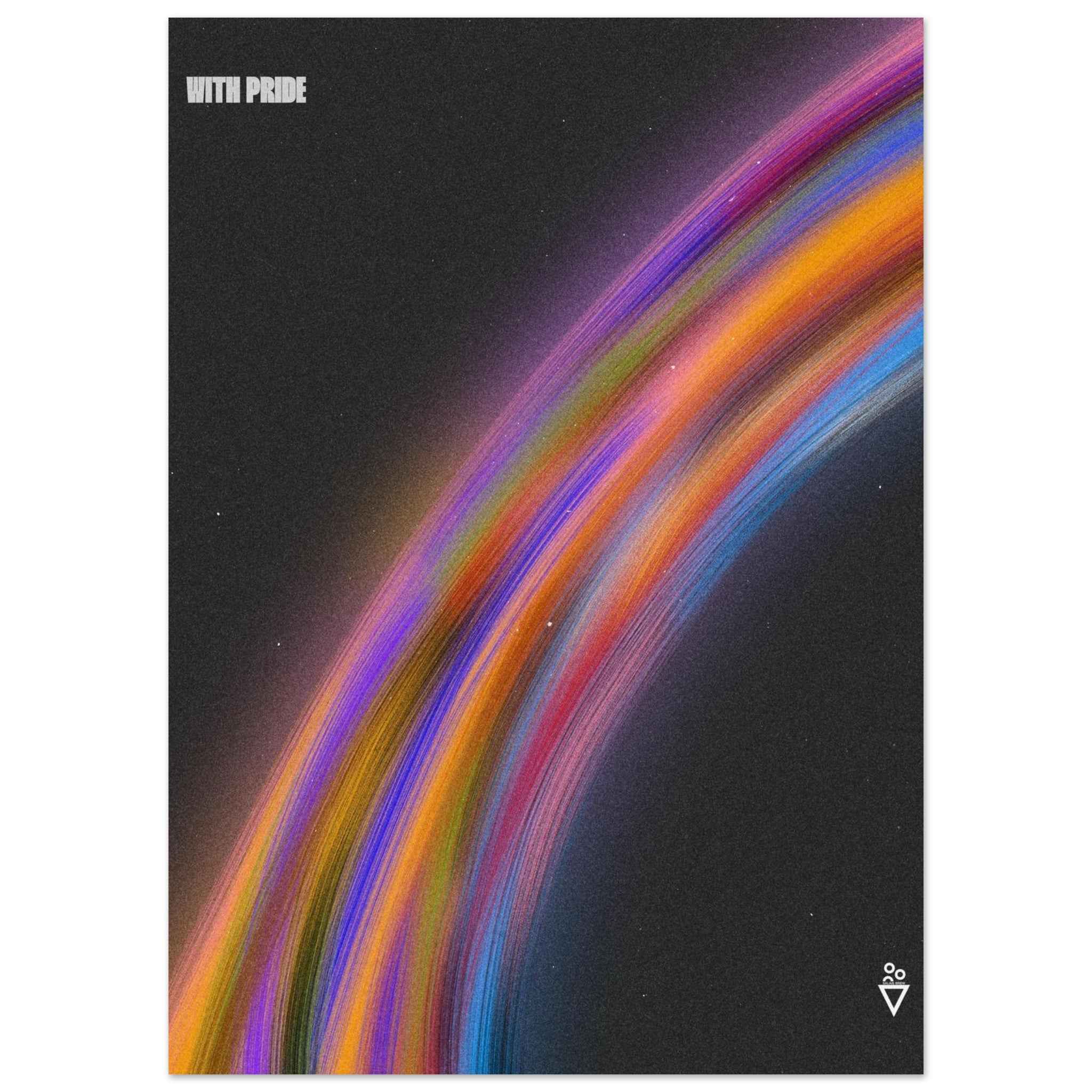 With Pride Rainbow - Fine Art Poster
